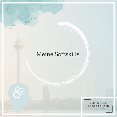 Vorstellung: meine Softskills als virtuelle Assistenz